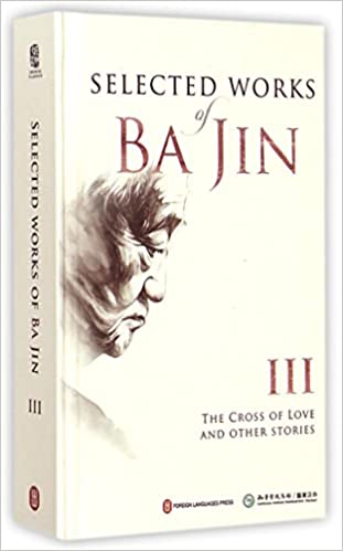Selected works of Ba Jin 3 Selected works of Ba Jin 3
