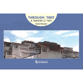 Through Tibet / A Travers Le Tibet Through Tibet / A Travers Le Tibet