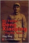 Deng Xiaoping and the Cultural Revolution: A Daughter Recalls the Critical Years Deng Xiaoping and the Cultural Revolution: A Daughter Recalls the Critical Years