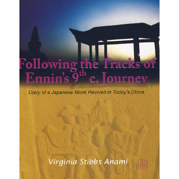 Following the Tracks of Ennin's 9th c. Journey Following the Tracks of Ennin's 9th c. Journey