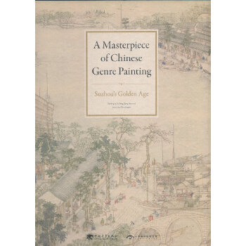 A masterpiece of Chinese genre painting: Suzhou's golden age A masterpiece of Chinese genre painting: Suzhou's golden age