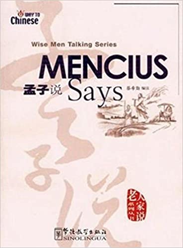 Wise Men Talking Series: Mencius Says Wise Men Talking Series: Mencius Says