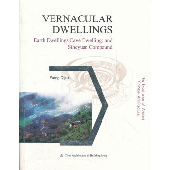 Vernacular Dwellings - Earth Dwellings, Cave Dwellings and Shiheyuan Compound