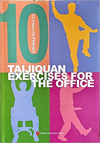 Taijiquan Exercises For The Office - 10 Minute Primer