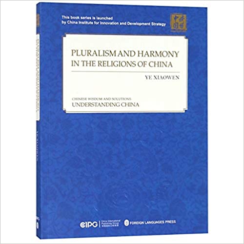 Pluralism and Harmony in the Religions of China Pluralism and Harmony in the Religions of China