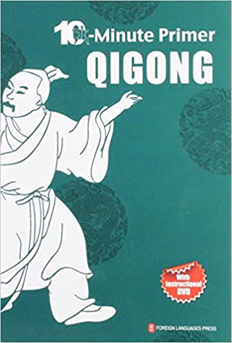 10 Minute Primer Qigong 10 Minute Primer Qigong