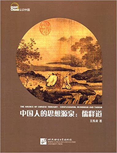 The Source of Chinese Thought: Confucianism, Buddhism and Taoism The Source of Chinese Thought: Confucianism, Buddhism and Taoism