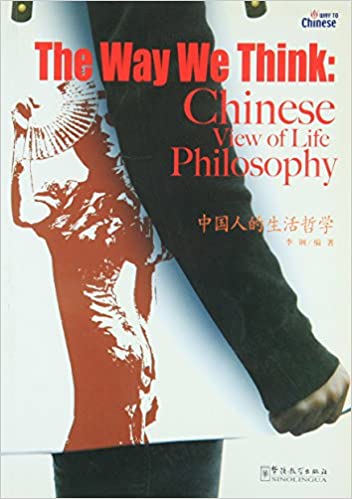 The Way We Think Chinese View of Life Philosophy